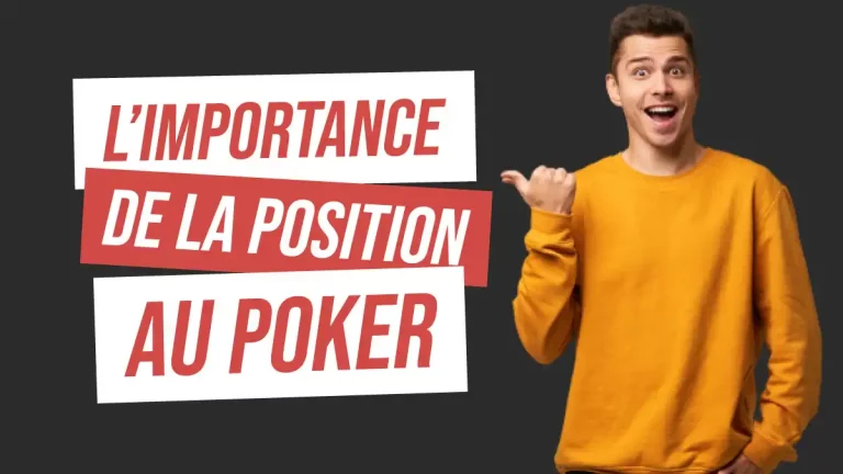 L’importance de la position au poker