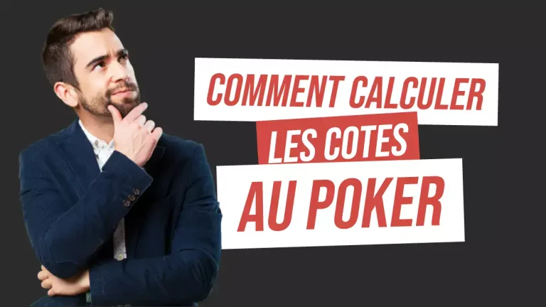 Comment calculer les cotes au poker